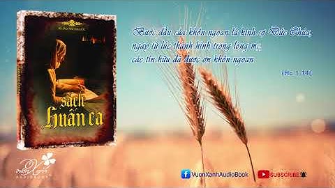 KINH THÁNH - SÁCH HUẤN CA - Sách Nói Vườn Xanh Audio - Giọng đọc: Lm. QUANG UY, DCCT