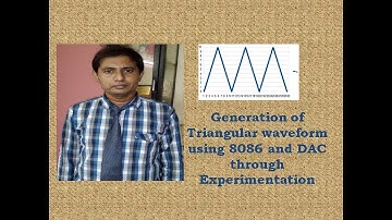 Generation of Triangular Waveform using 8086 and DAC through Experimentation