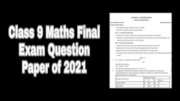 Class 9 Maths Final Exam / Annual Exam question paper of (2020 - 21) | 2021 - Maths Annual Exam