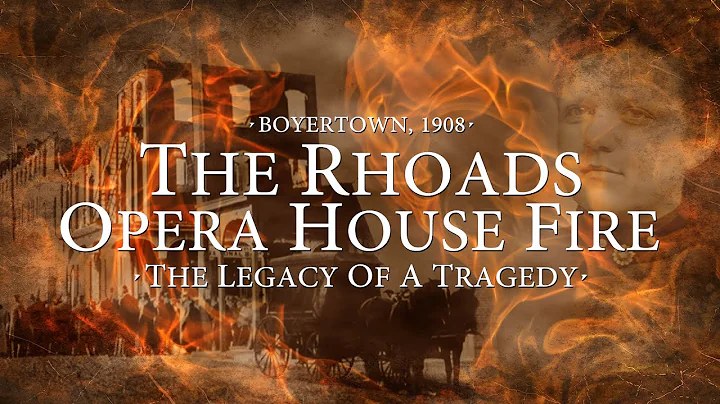 The Rhoads Opera House Fire: Legacy Of A Tragedy [...