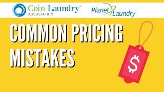 Common Mistakes in Laundromat Pricing and Tips on How to Overcome Each