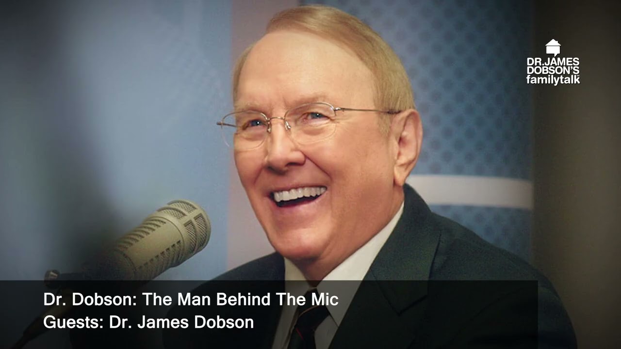 Dr. Dobson: The Man Behind The Mic - Part 2 with Guest Dr. James Dobson