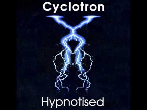 Cyclotron — Cyclotron - Hypnotised (Dance Mix)