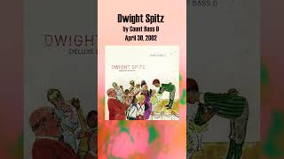 Dwight Spitz by Count Bass D is an underrated hip-hop gem