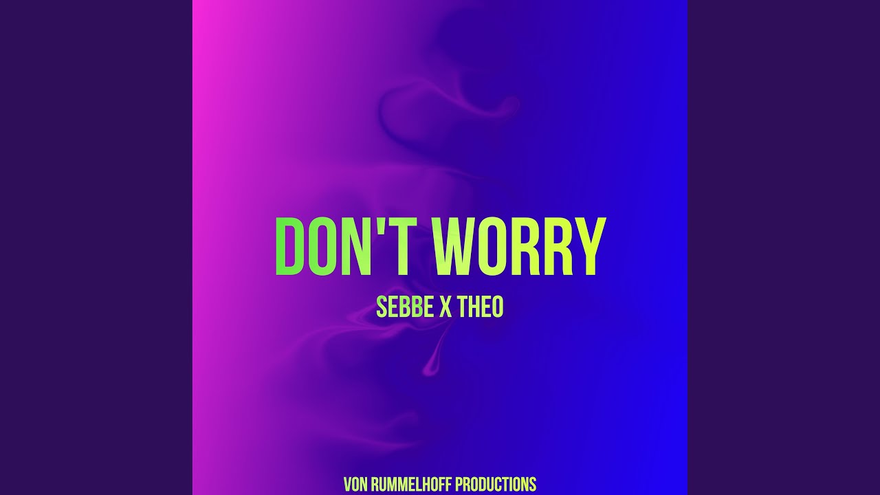 Watch Dont Worry on YouTube Watch Dont Worry on YouTube