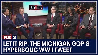 Let it Rip: The Michigan GOP's hyperbolic WWII tweet; Gun reform bills closer to reality