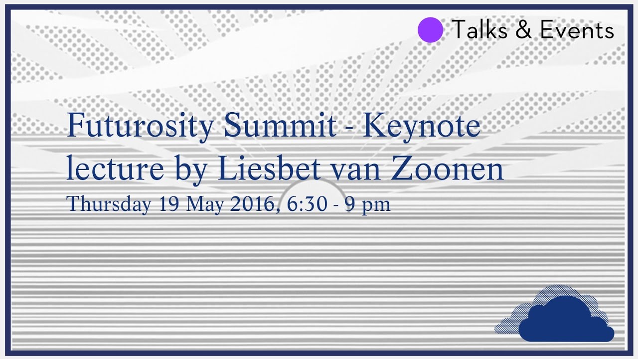 futurosity-summit-keynote-lecture-by-liesbet-van-zoonen-youtube