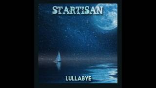 Video thumbnail of "Startisan - Lullabye"