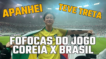 COREIA DO SUL🇰🇷 x BRASIL🇧🇷: brigas, gols e o choque cultural no futebol!