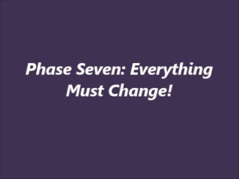 psychopathy traits Phase Seven: Everything Must Change!