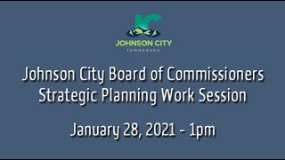 JC Board of Commissioners Strategic Planning Session 01-28-2021