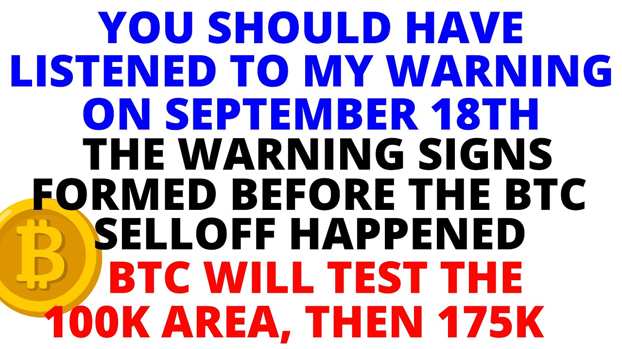 Test of 100K Soon - A Massive Bitcoin Selloff as Predicted- BTC Tanks After  I Called a Top on Sept18