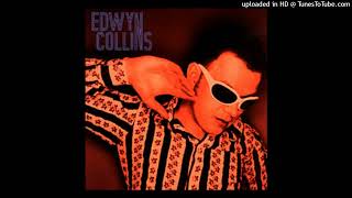 Edwyn Collins - Take Care Of Yourself