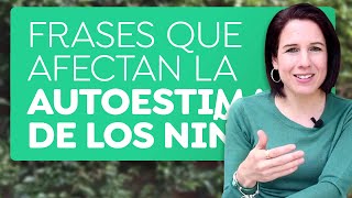 Frases que afectan la autoestima de los niños