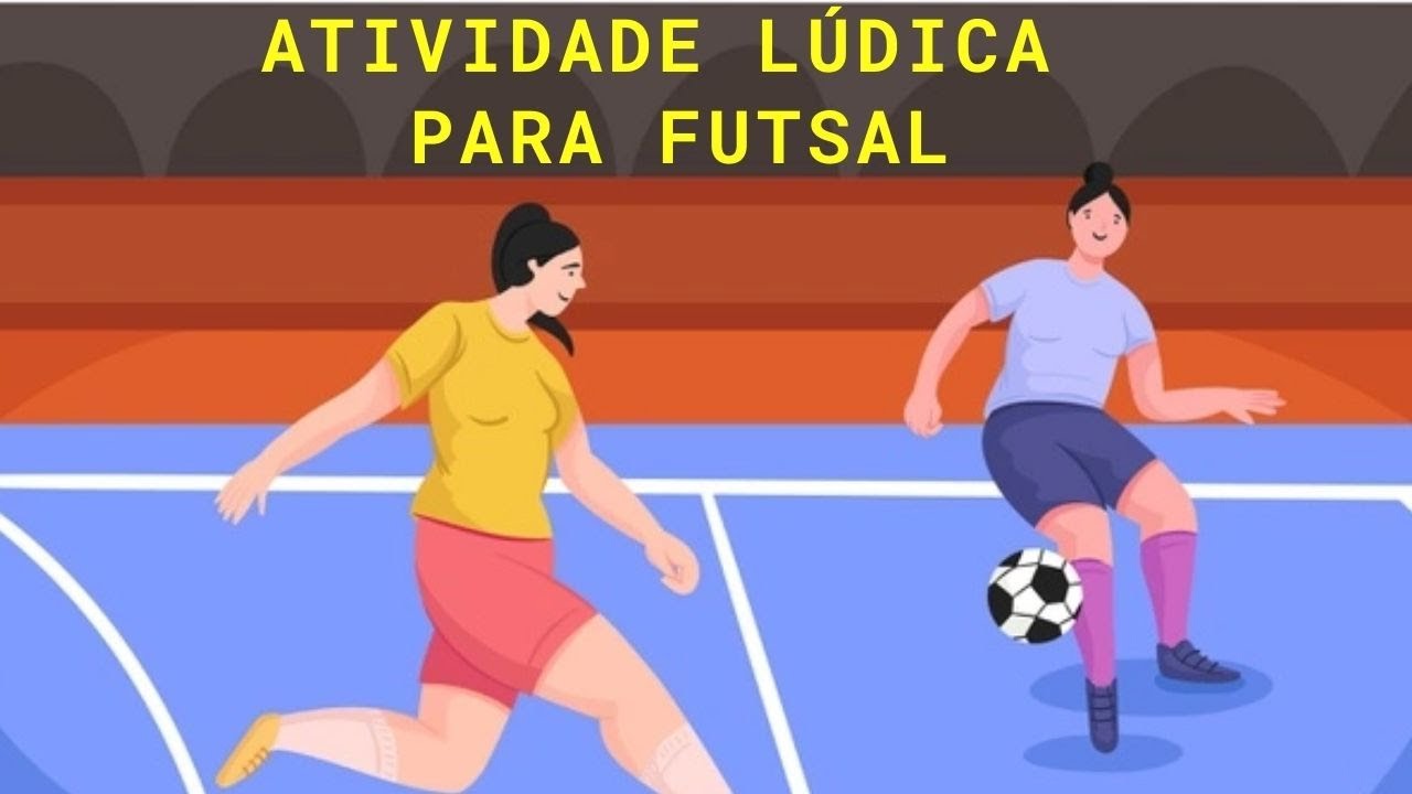 FUTEBOL E FUTSAL - ATIVIDADE 2 - Educação Física