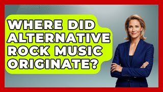 Where Did Alternative Rock Music Originate? | Alt Scene Guru News