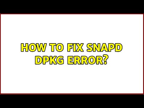 Ubuntu: How to fix Snapd dpkg error?