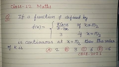 If a function f defined by f(x) =.... | is continuous at x= π/2 then..| cbse class 12 maths solution