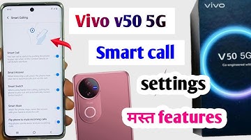 Vivo v50 5g smart call settings | Vivo v50 5g calling features | Vivo v50 5g call settings