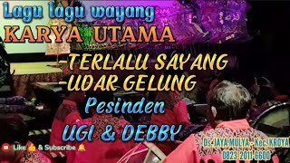 Lagu lagu wayang KARYA UTAMA || Pesinden Mimi Ugi & Debby Cantika