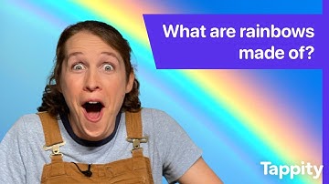 What Are Rainbows Made Of? | Weather for Kids | Ask Tappity: Science Questions & Answers