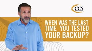 When Was The Last Time You Tested Your Backup? | Colorado Computer Support |