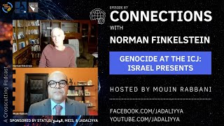 Connections Podcast Episode 87 - ICJ Genocide Case: Israel Presents with Norman Finkelstein
