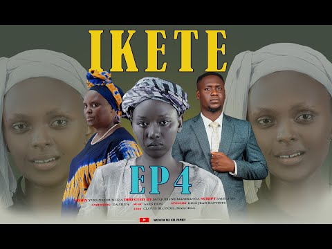 IKETE EP 4 URUKUNDO RUDASHOBORA GUHISHWA NINTAMBARA