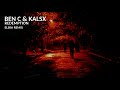 Ben C &amp; Kalsx - Redemption (Elska Remix)