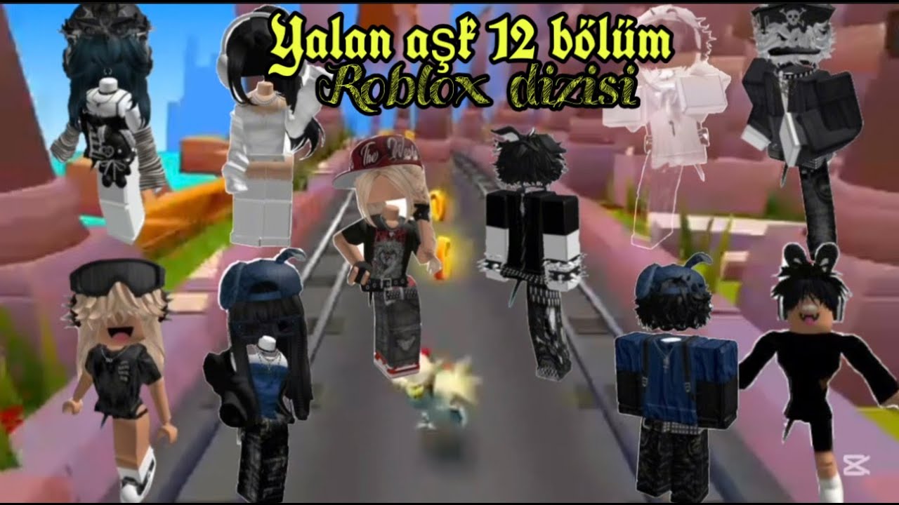 Yalan aşk 12 bölüm Roblox dizisi