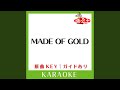 MADE OF GOLD (カラオケ) (原曲歌手:DREAMS COME TRUE-feat. DABADA-)