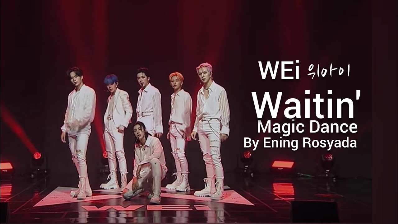 everything Kpop Song fits with WEi "Waitin'" | Magic Dance | 에ning 로syada adlı videoyu YouTube'da izle everything Kpop Song fits with WEi "Waitin'" | Magic Dance | 에ning 로syada adlı videoyu YouTube'da izle