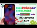 🤬Como desbloquear qualquer celular android? Android 15/16/11/12/13/14 ✅✨