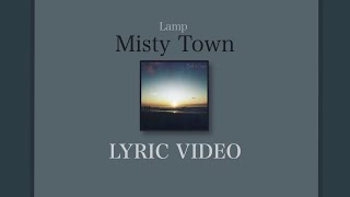 Lamp ‘Misty Town’ Lyrics [JPN, ROM, ENG]