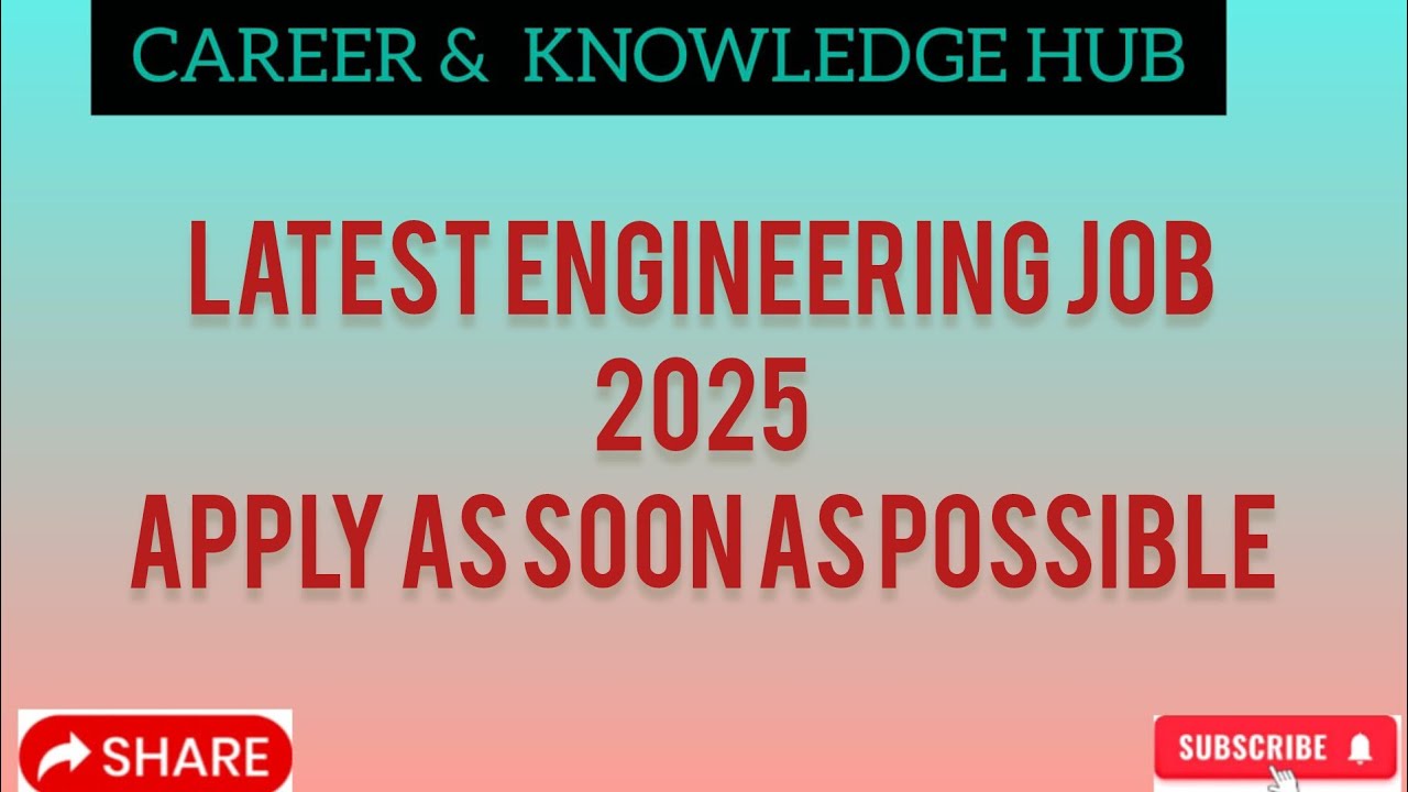 Latest engineering jobs 2025
