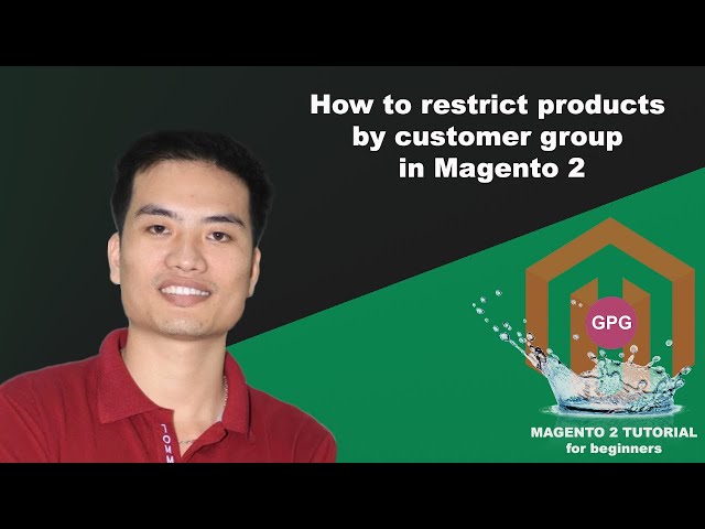 How to restrict products by customer group in Magento 2