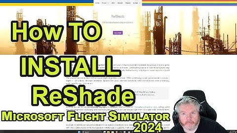 How to Install ReShade in Microsoft Flight Simulator 2024 | Boost  Realism