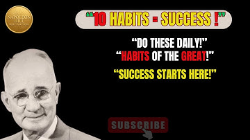 The 10 Habits That Build Unstoppable Success  Napoleon Hill Motivation