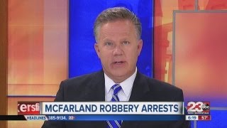 McFarland robbery arrests