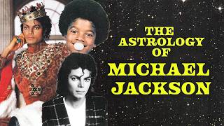 Michael Jackson’s Birth Chart Explained: Fame, Addiction &amp; Superstardom