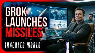 GROK LAUNCHES MISSILES @TalesfromtheInvertedWorld