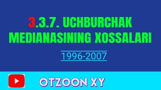 3.3.7. UCHBURCHAK MEDIANASINING XOSSALARI#oqtoplam #otzoonxy #matematikaotzoon #matematika
