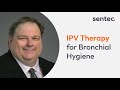 Andrew Klein | IPV Therapy for Adult Respiratory Care Patient Selection and Therapy Optimization