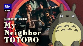 My Neighbor Totoro   // Danish National Symphony Orchestra, Concert Choir & DR Big Band (Live)