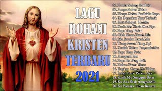 PUJIAN DAN PENYEMBAHAN 🙏 20 Lagu Rohani Paling Menyentuh Hati 2021 🙏 Berdoa Untuk Hari Yang Baru