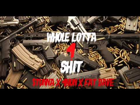 Otl 4 Nun ft. Stunna 4 Vegas x Fat Dave - Whole Lotta 4 Shit 