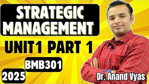 Strategic Management Unit 1 part 1 | Meaning Scope and Nature of Strategy 