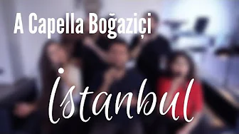 A Capella Boğaziçi - İstanbul (Levent Yüksel Cover)