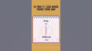 15 TÍNH TỪ TRÁI NGHĨA TRONG TIẾNG ANH  #tienganhgiaotiep #hoctienganh #tienganhchotre #learnenglish