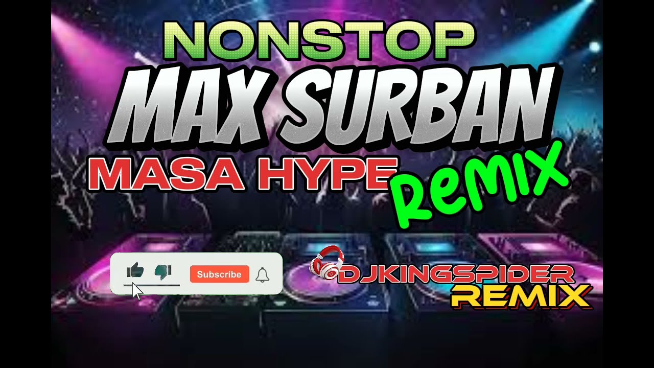 NONSTOP MAX SURBAN/MASA HYPE REMIX/#DJKINGSPIDER REMIX